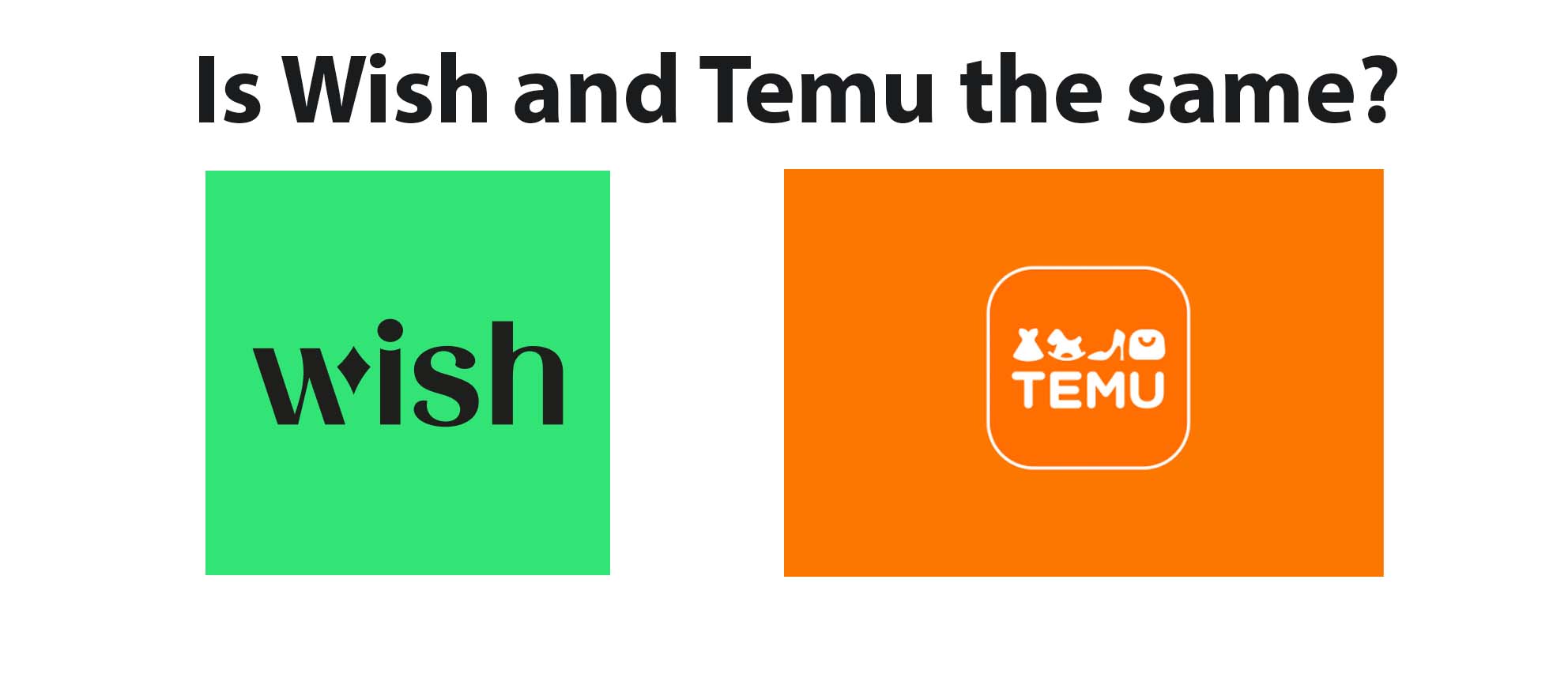 Is Wish and Temu the same